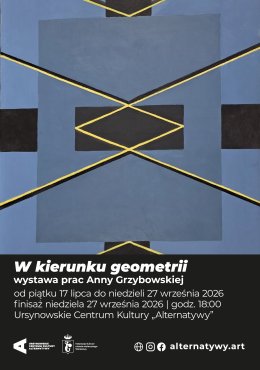 „W kierunku geometrii” | wystawa prac Anny Grzybowskiej