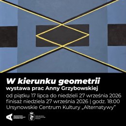 „W kierunku geometrii” | wystawa prac Anny Grzybowskiej