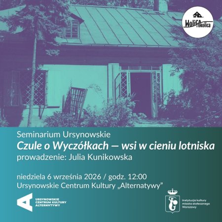 Seminarium Ursynowskie | „Czule o Wyczółkach – wsi w cieniu lotniska” | prowadzenie: dr Julia Kunikowska