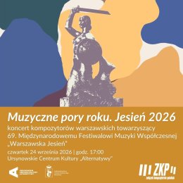 „Muzyczne pory roku. Jesień 2026” | koncert kompozytorów warszawskich towarzyszący 69. Międzynarodowemu Festiwalu Muzyki Współczesnej „Warszawska Jesień”