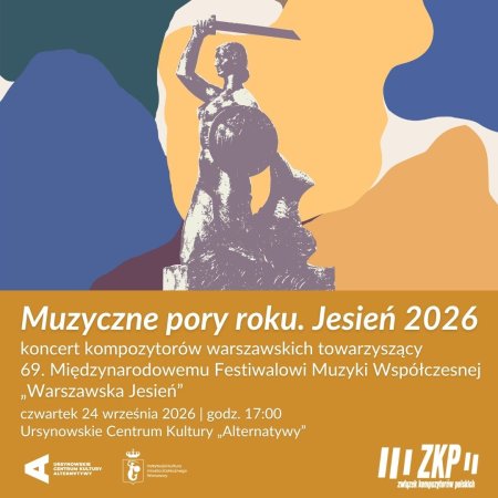 „Muzyczne pory roku. Jesień 2026” | koncert kompozytorów warszawskich towarzyszący 69. Międzynarodowemu Festiwalu Muzyki Współczesnej „Warszawska Jesień”
