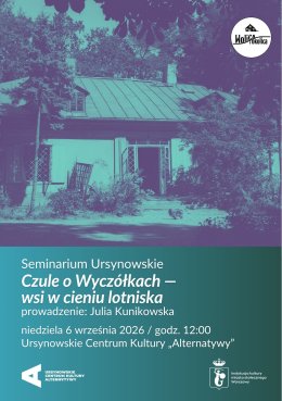 Seminarium Ursynowskie | „Czule o Wyczółkach – wsi w cieniu lotniska” | prowadzenie: dr Julia Kunikowska